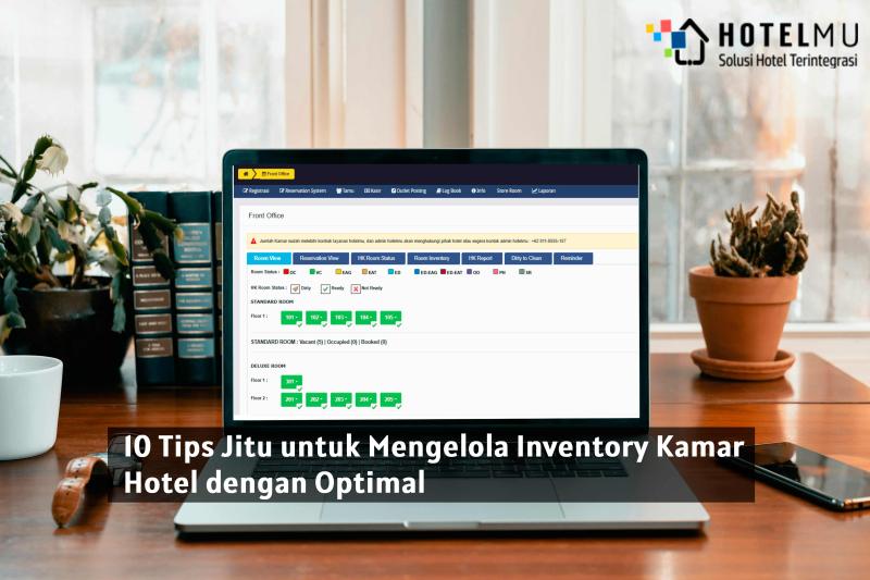 10 Tips Jitu untuk Mengelola Inventory Kamar Hotel dengan Optimal