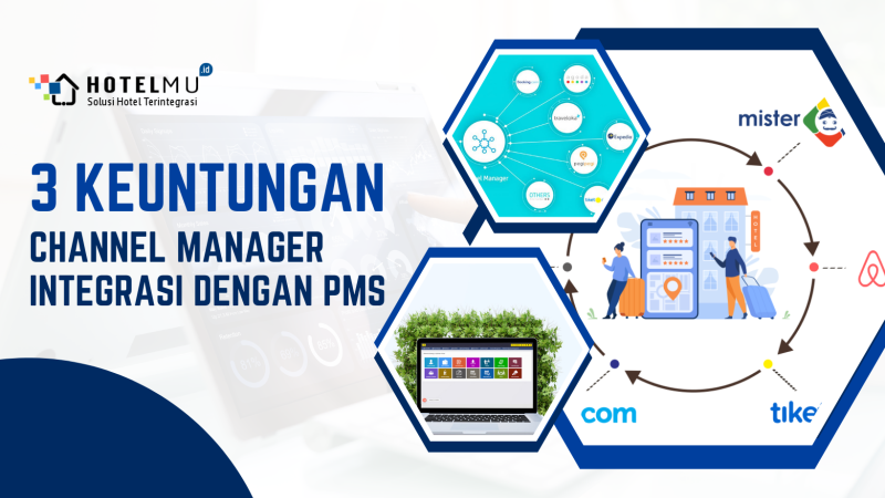 3 Keuntungan Channel Manager Integrasi Dengan PMS