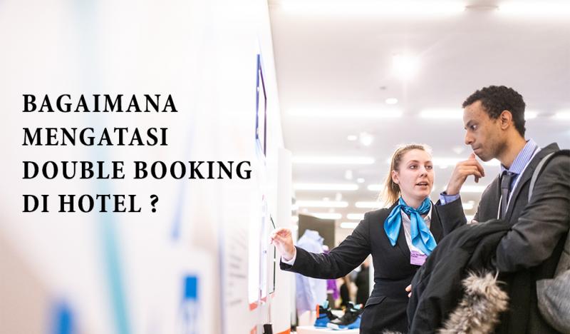 3 Langkah untuk Meminimalisir Double Booking di Hotel