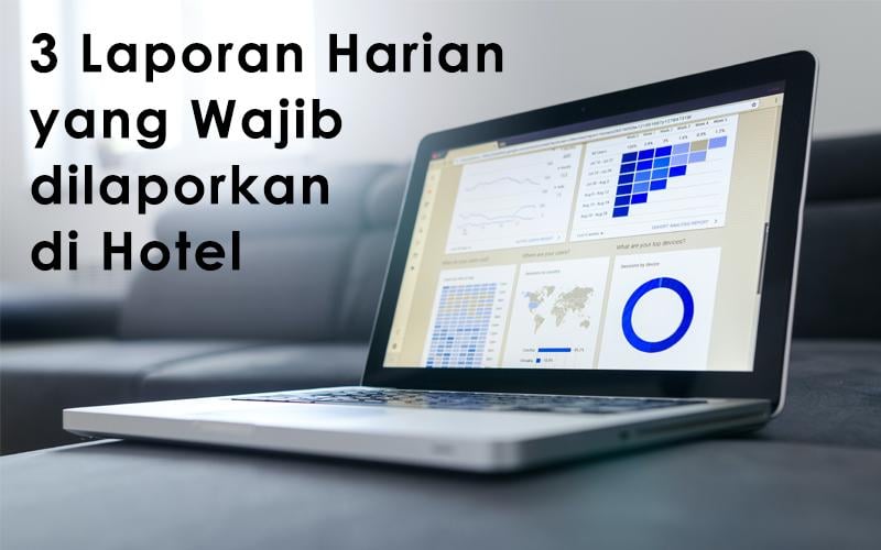 3 Laporan Harian yang dibutuhkan Pemilik Hotel