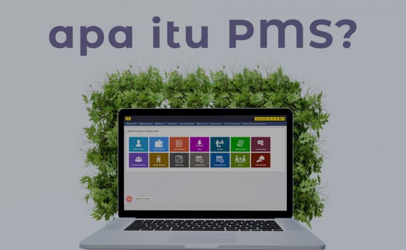 Apa Itu PMS dan Manfaatnya untuk Perhotelan
