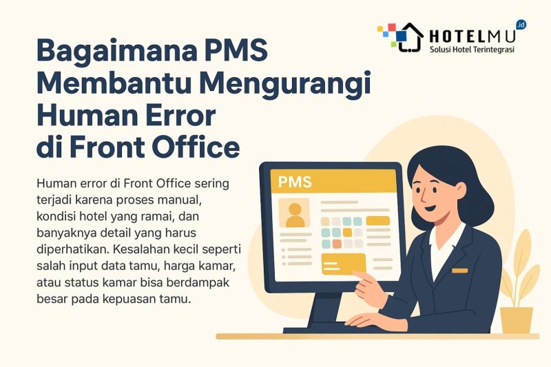 Bagaimana PMS Membantu Mengurangi Human Error di Front Office