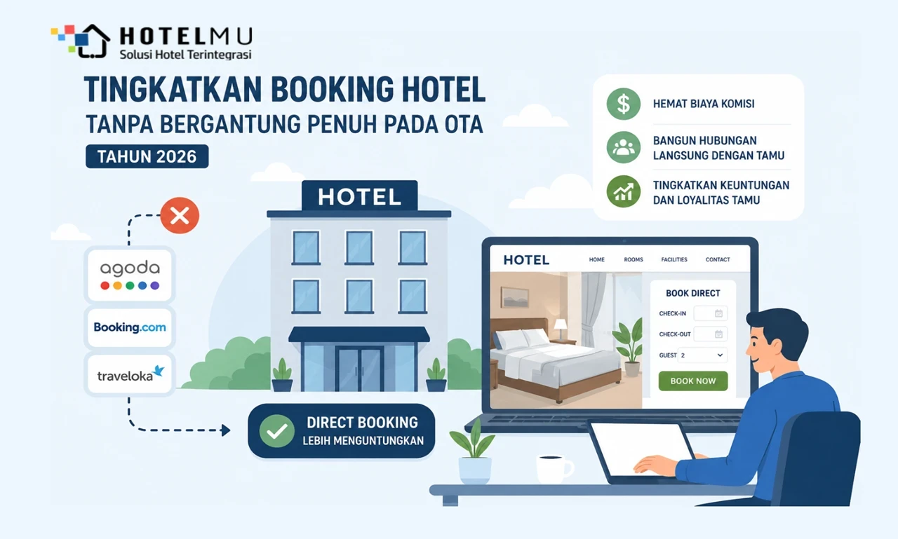 Cara Meningkatkan Booking Hotel Tanpa Bergantung Penuh pada OTA Tahun 2026