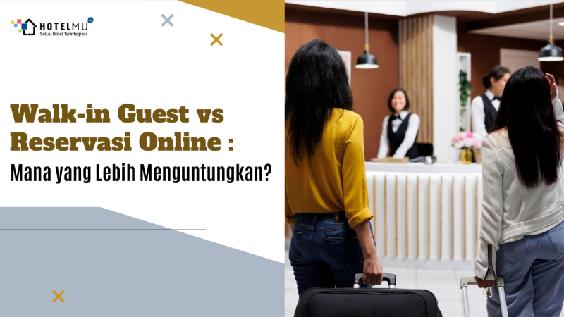 walk-in-guest-vs-reservasi-online-mana-yang-lebih-menguntungkan